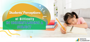 Students' Perceptions of Difficulty in Understanding a Subject