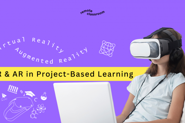 The Roles of Virtual Reality (VR) and Augmented Reality (AR) in Project-Based Learning
